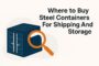 where-to-buy-steel-containers-for-shipping-and-storage