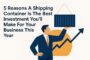 shipping-container-investment-benefits